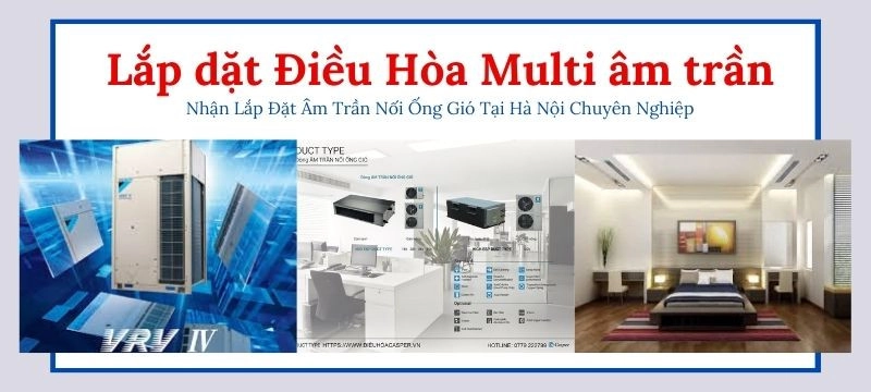 Chuyên thi công lắp đặt điều hòa âm trần nối ống gió