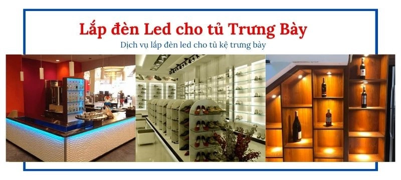 Lắp đèn led cho tủ trưng bày
