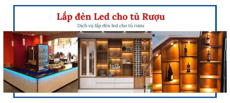 Lắp đèn led tủ rượu
