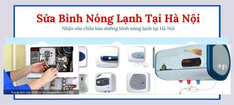 Sửa bình nóng lạnh tại Hà Nội