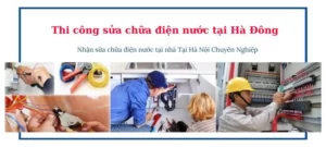 Thi công sửa chữa điện nước tại quận Hà Đông - 1