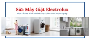 Sửa máy giặt electrolux Hà Nội