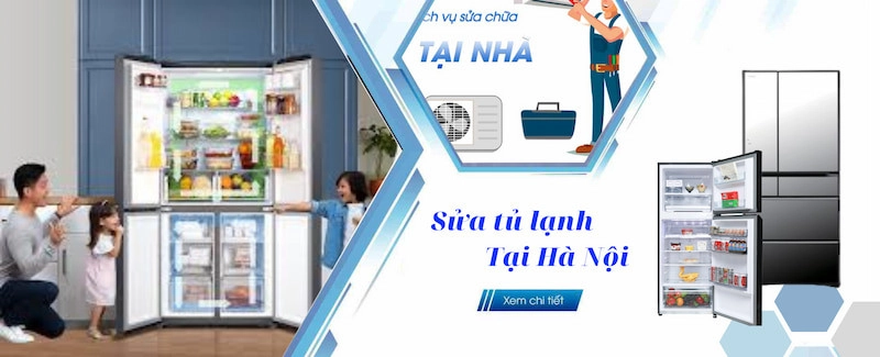 Sửa Tủ Lạnh Tại Nhà - Đơn Vị Uy Tín Số 1 Hà Nội Sửa Tủ Lạnh Tại Nhà